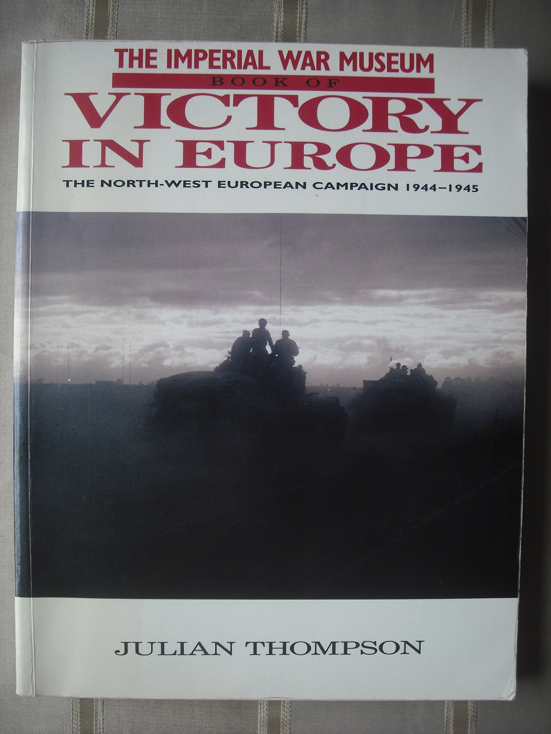 Imperial War Museum Book of Victory in Europe