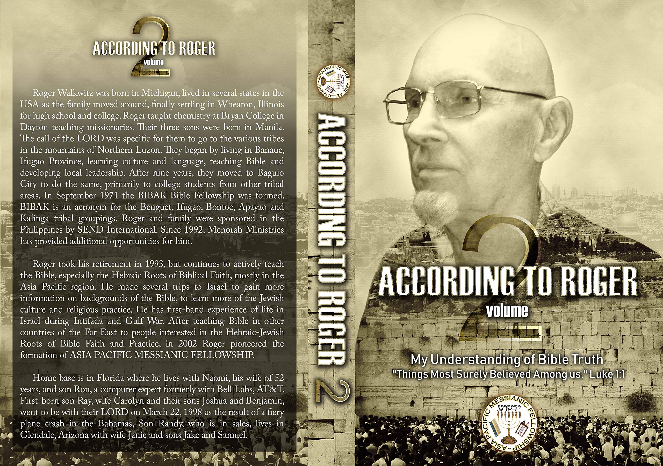 According to Roger Volume 2: My Understanding of Bible Truth. Things most surely believed among us. Luke 1:1