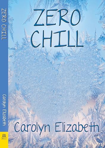 Zero Chill (Corey Curtis and Thayer Reynolds Romantic Thriller, 3)