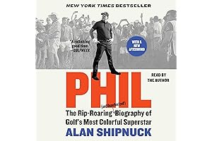 Phil: The Captivating Unauthorized Biography of Golf's Charismatic Star