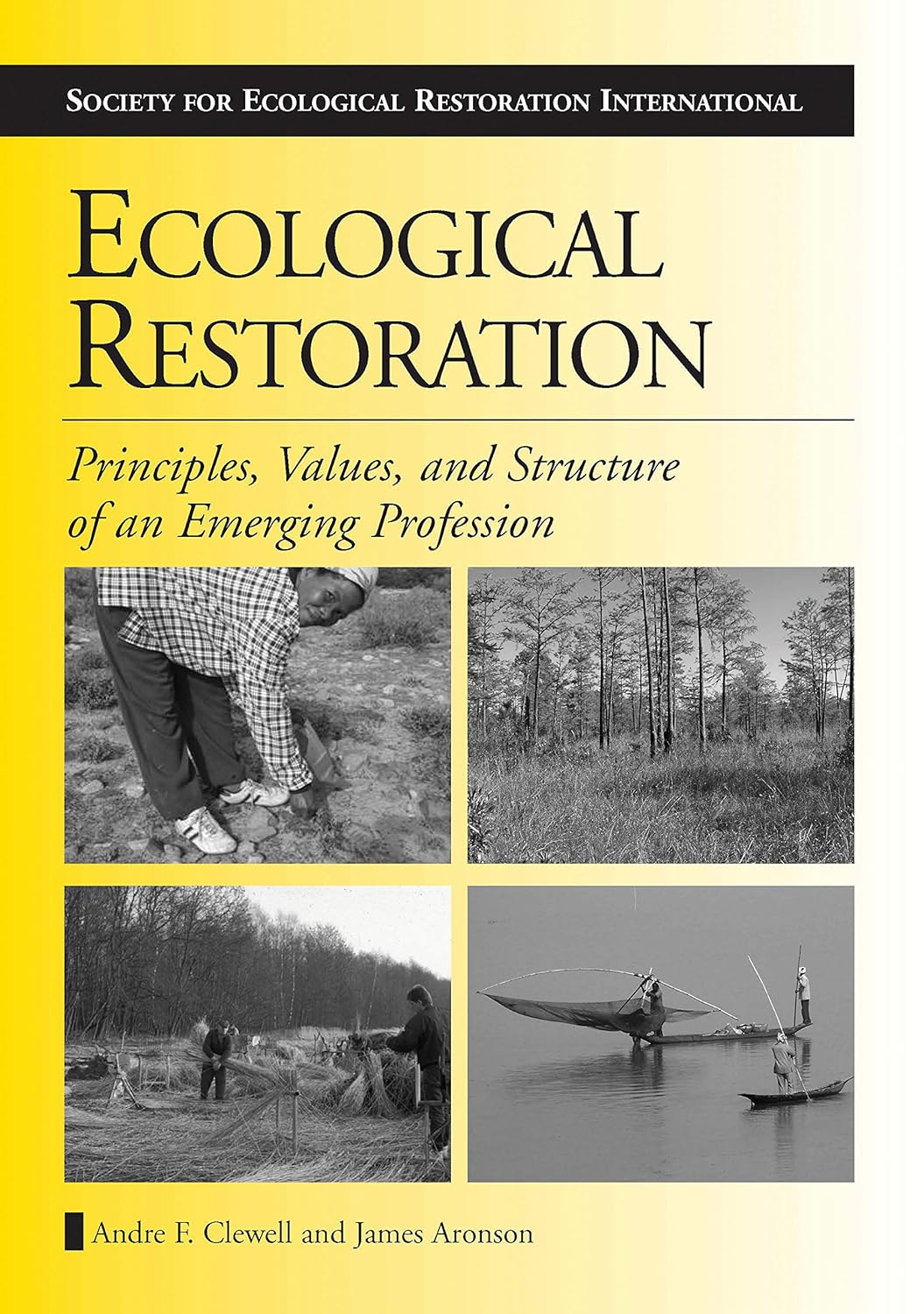 Ecological Restoration Principles, Values, and Structure of an