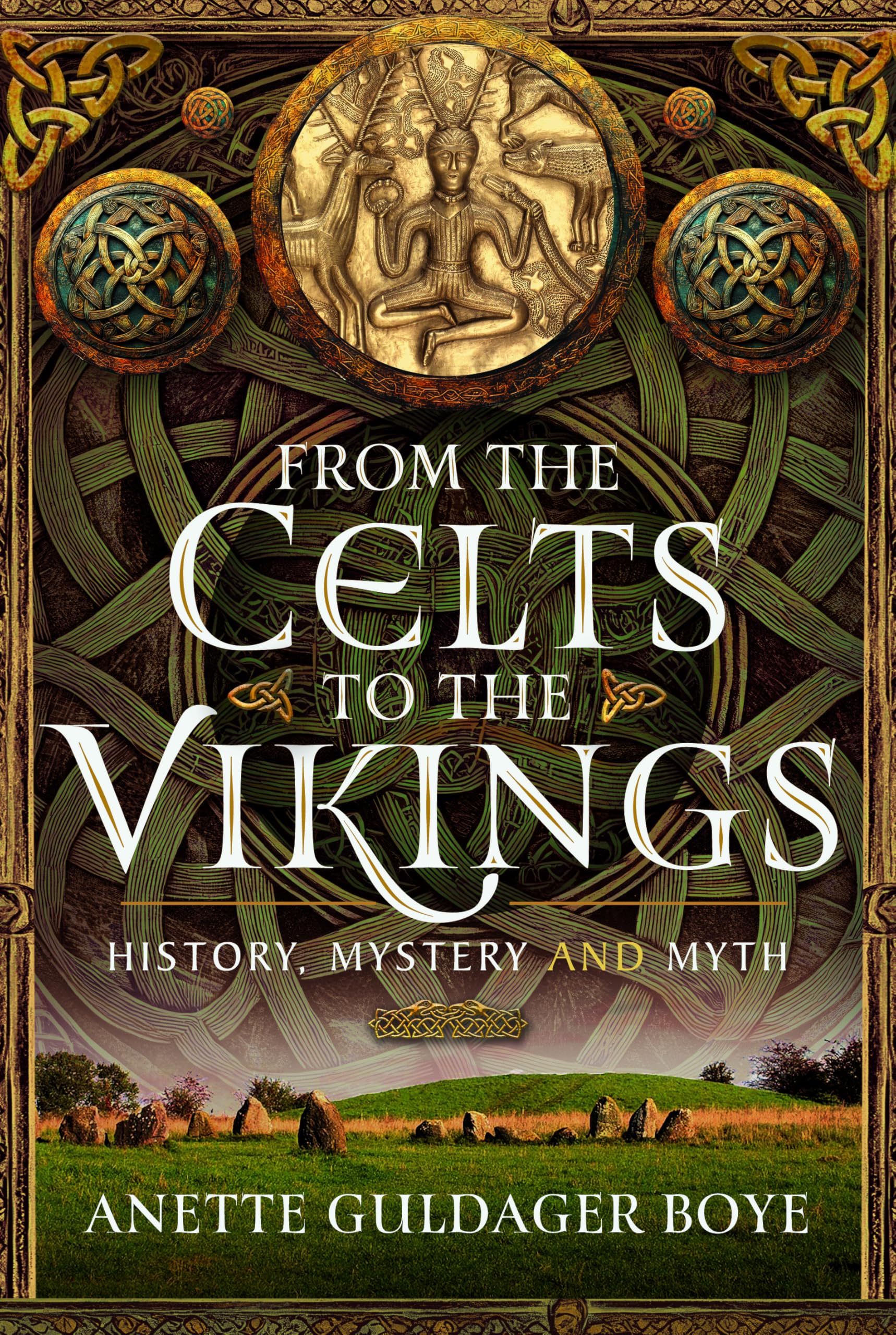 From the Celts to the Vikings: History, Mystery and Myth