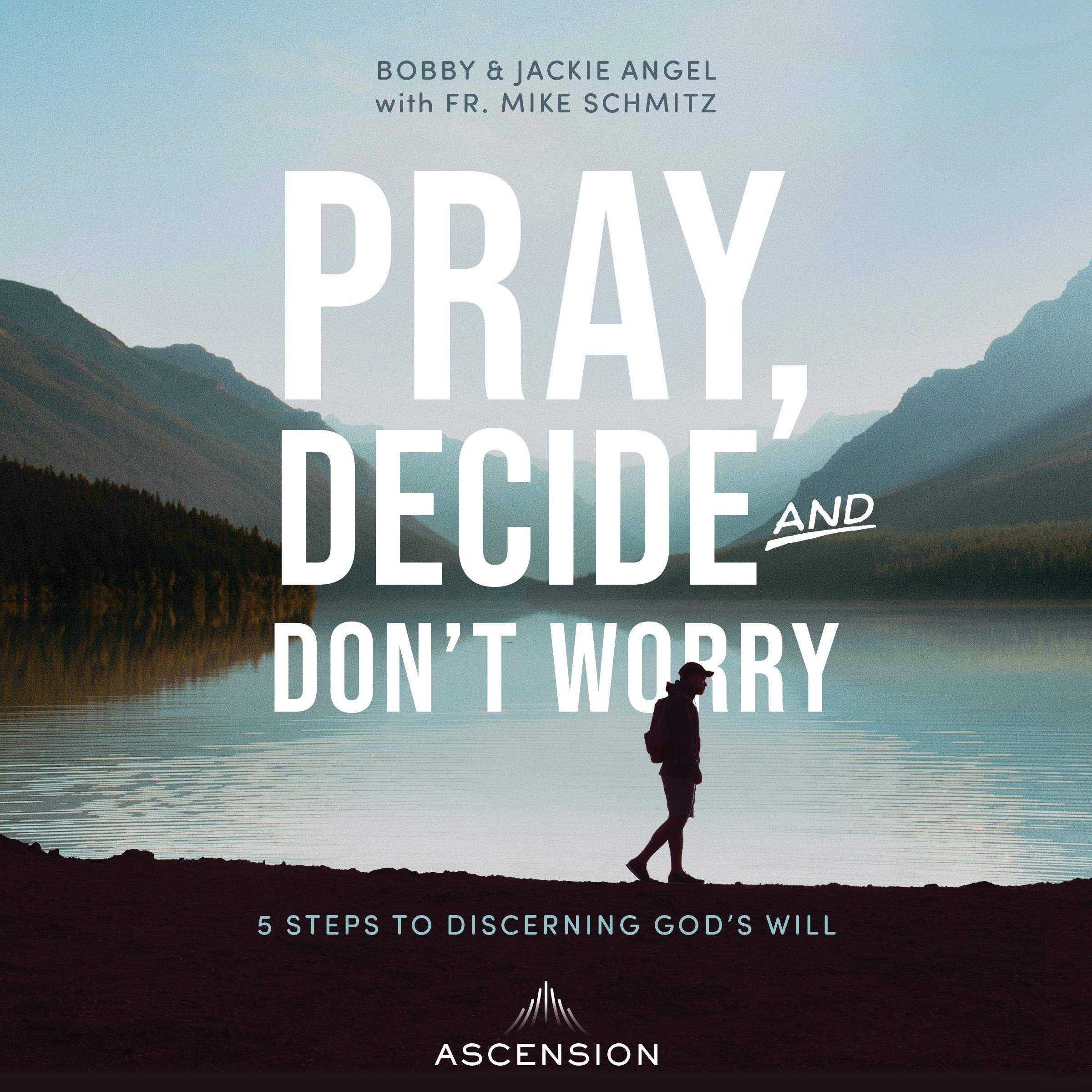 Cover art for Pray, Decide, and Don't Worry