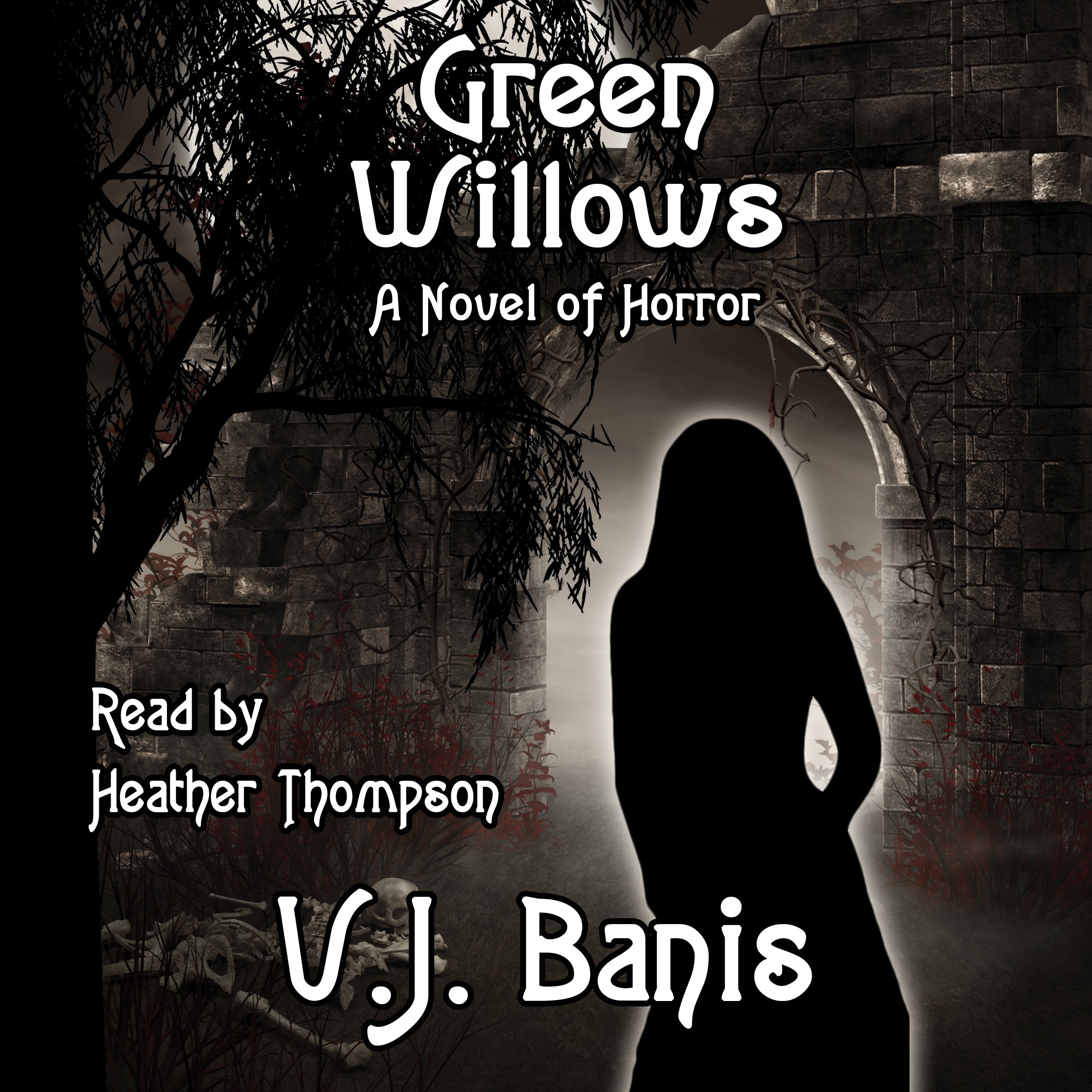 Green Willows: A Novel of Horror
