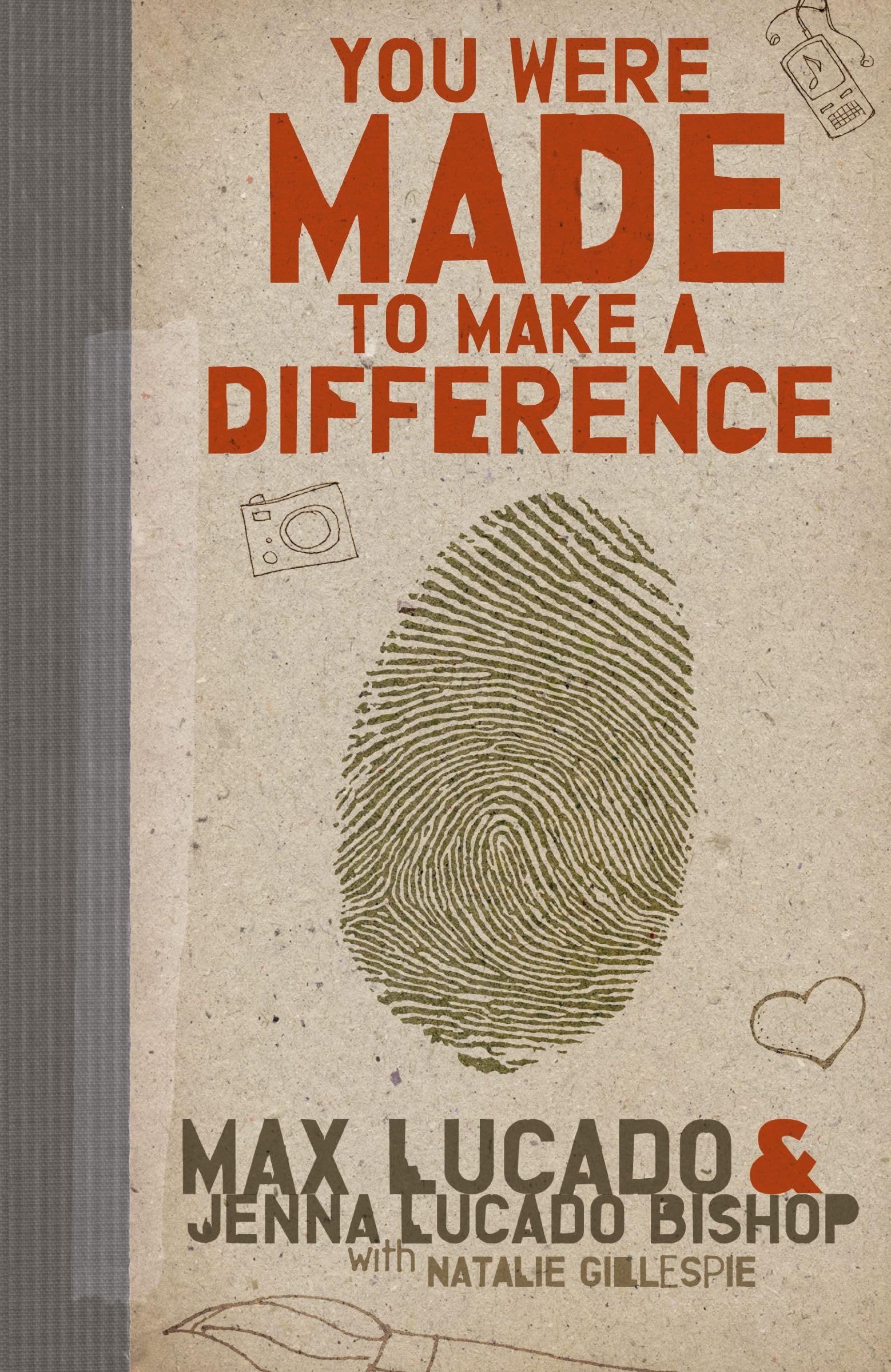 You Were Made to Make a Difference : An Interactive Teen Devotional to Finding Your Calling and Enacting Change
