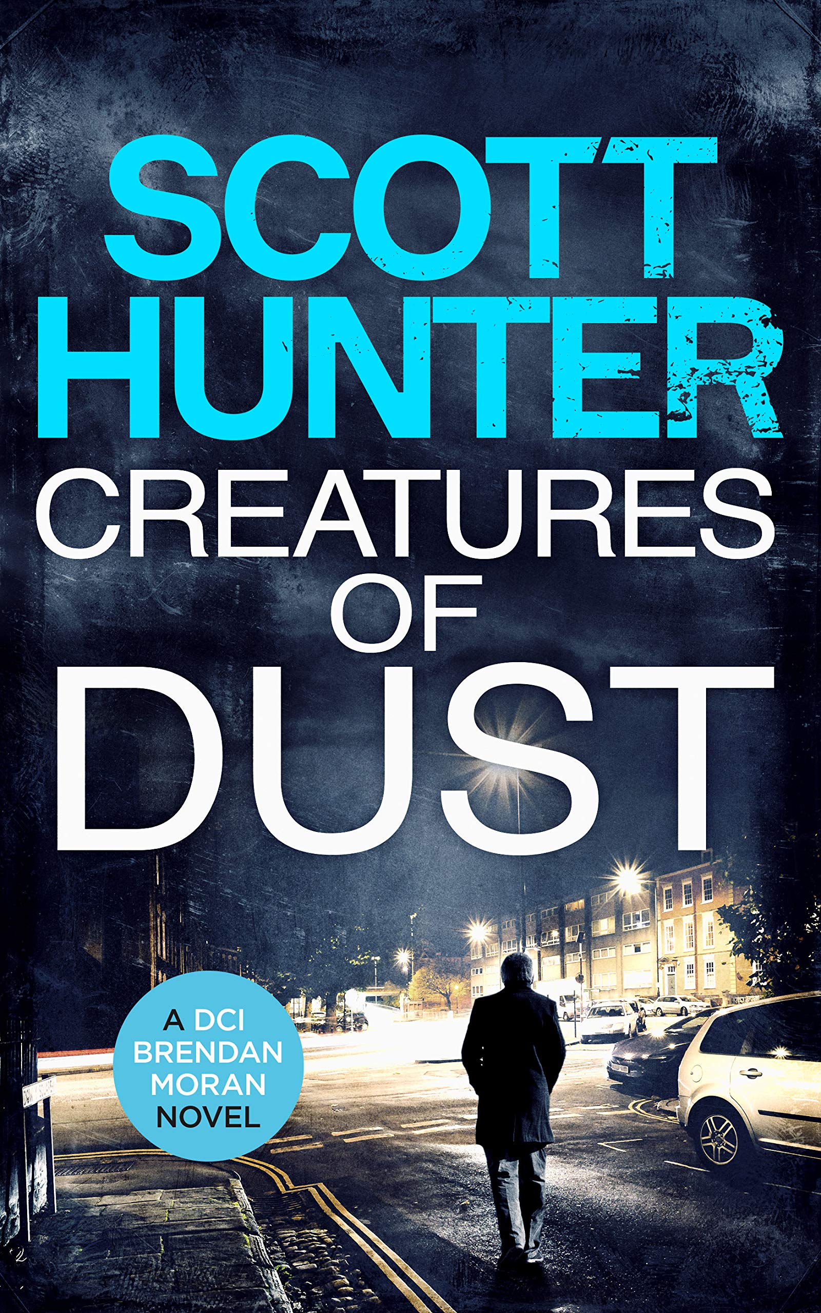 Creatures of Dust (DCI Brendan Moran #2)