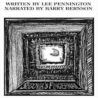 Segovia's Fingernail Audiobook by Lee Pennington episode artwork