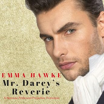 Mr. Darcy's Reverie: A Sensual Pride and Prejudice Variation Audiobook by A Lady episode artwork