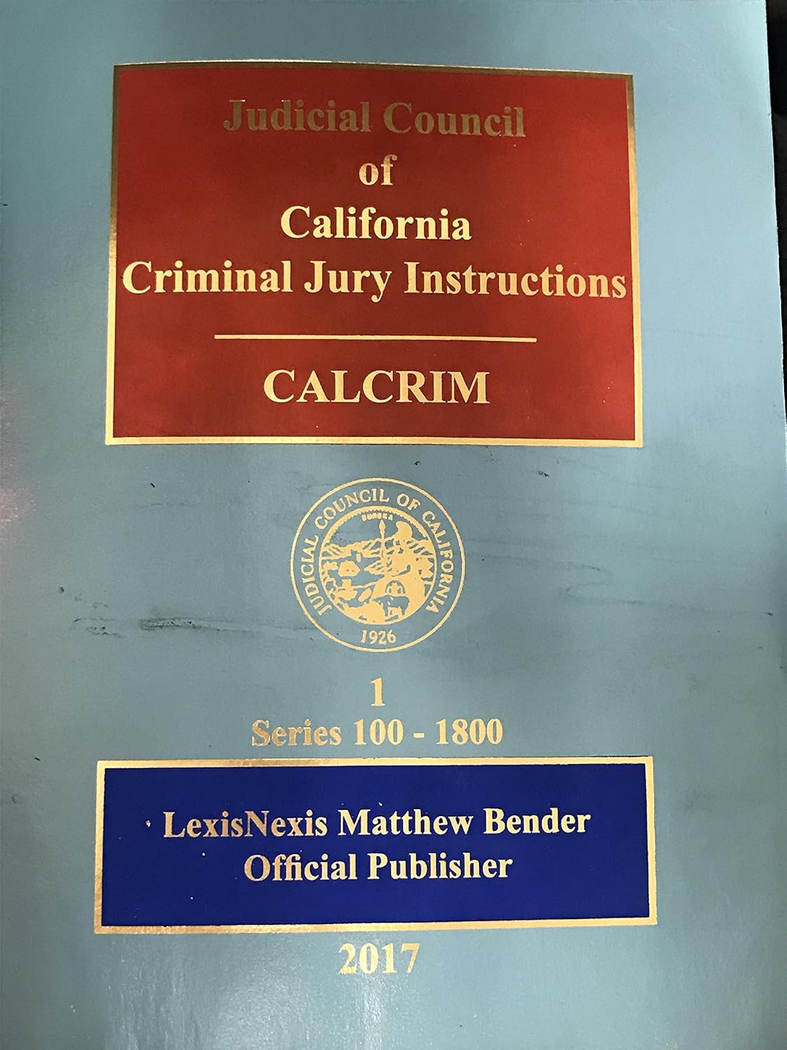 Judicial Council of California Criminal Jury Instructions (CALCRIM
