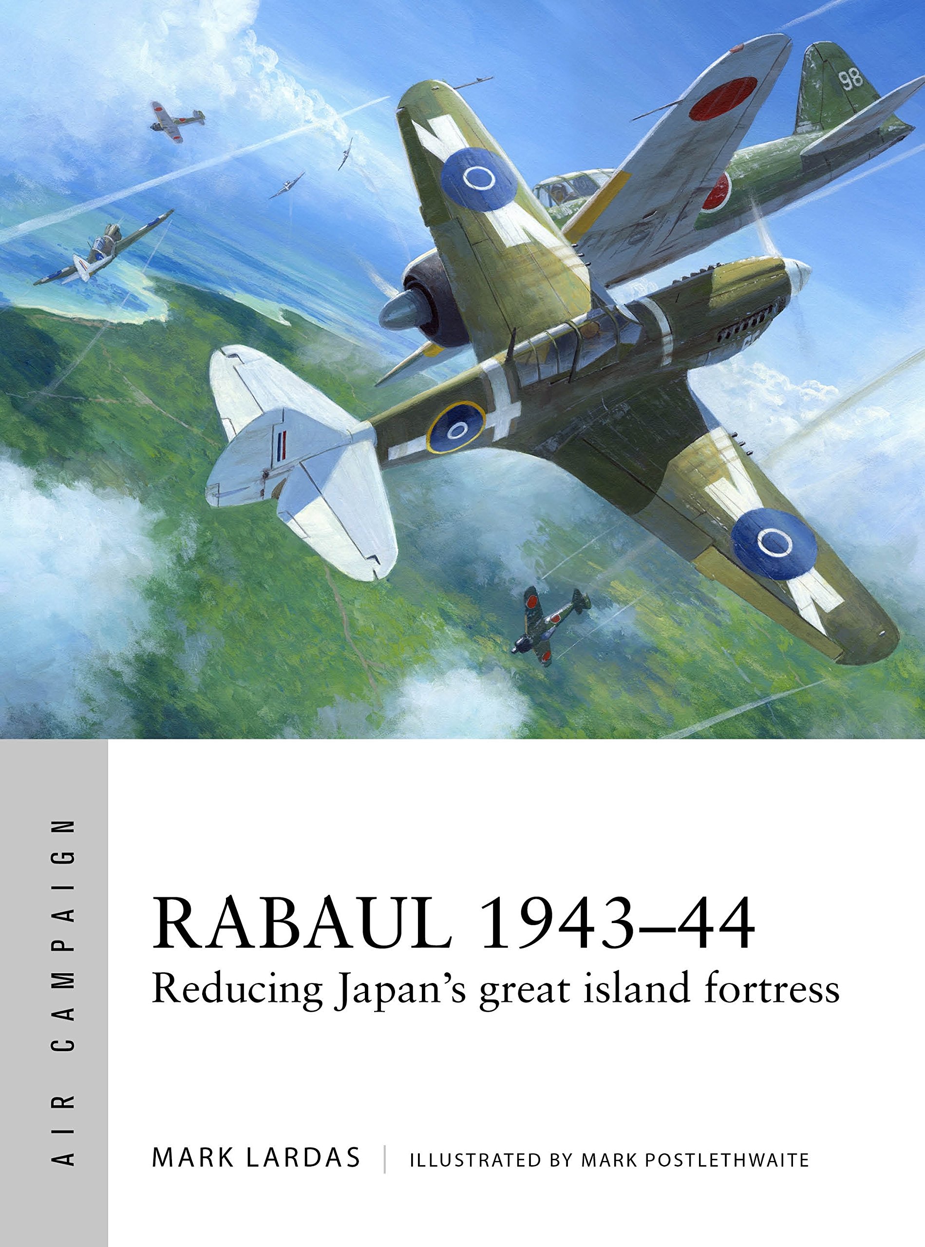 Rabaul 1943–44: Reducing Japan's great island fortress: 2 (Air Campaign)