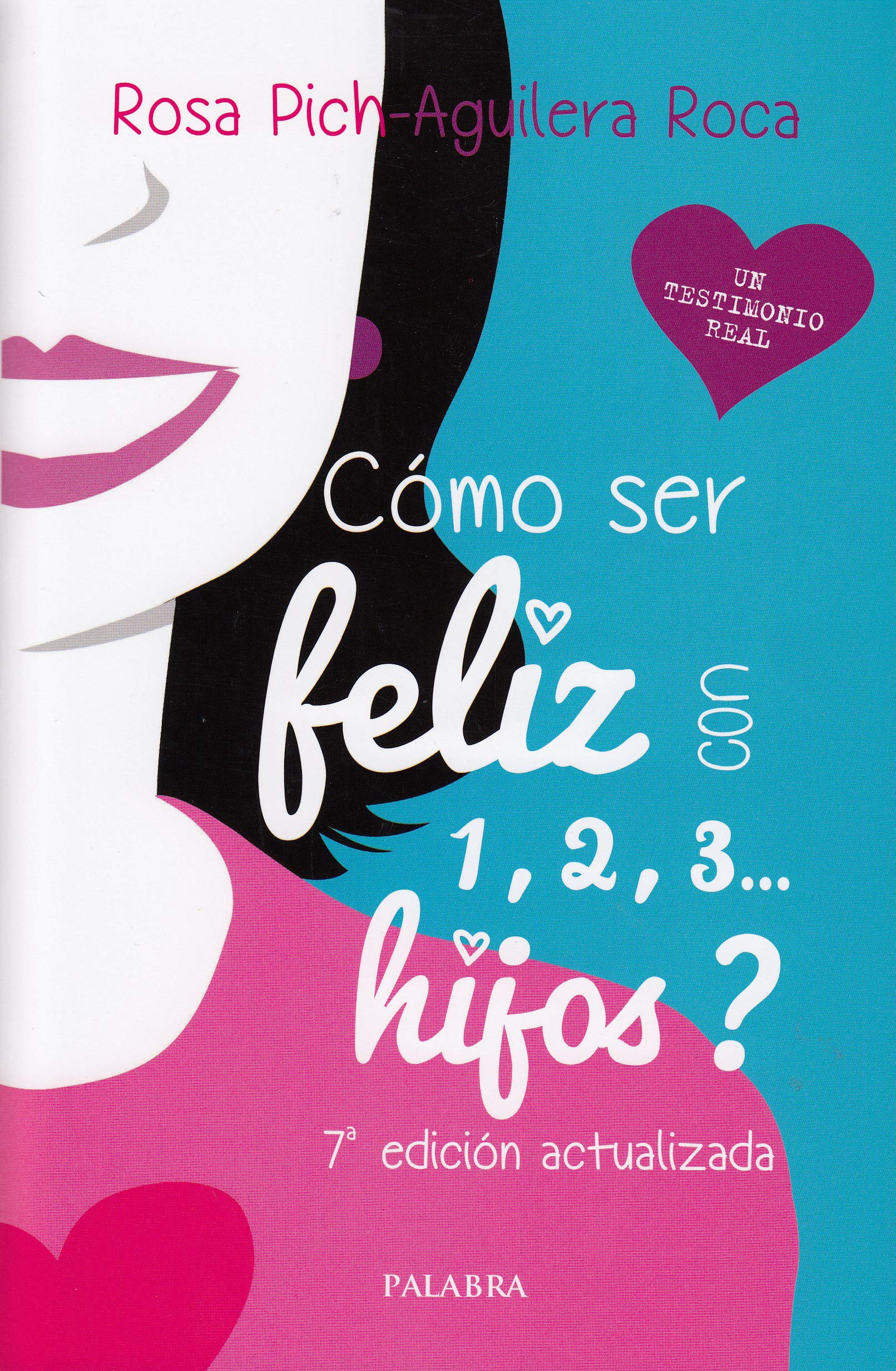 ¿Cómo ser feliz con 1, 2, 3... hijos? (Educación y familia)