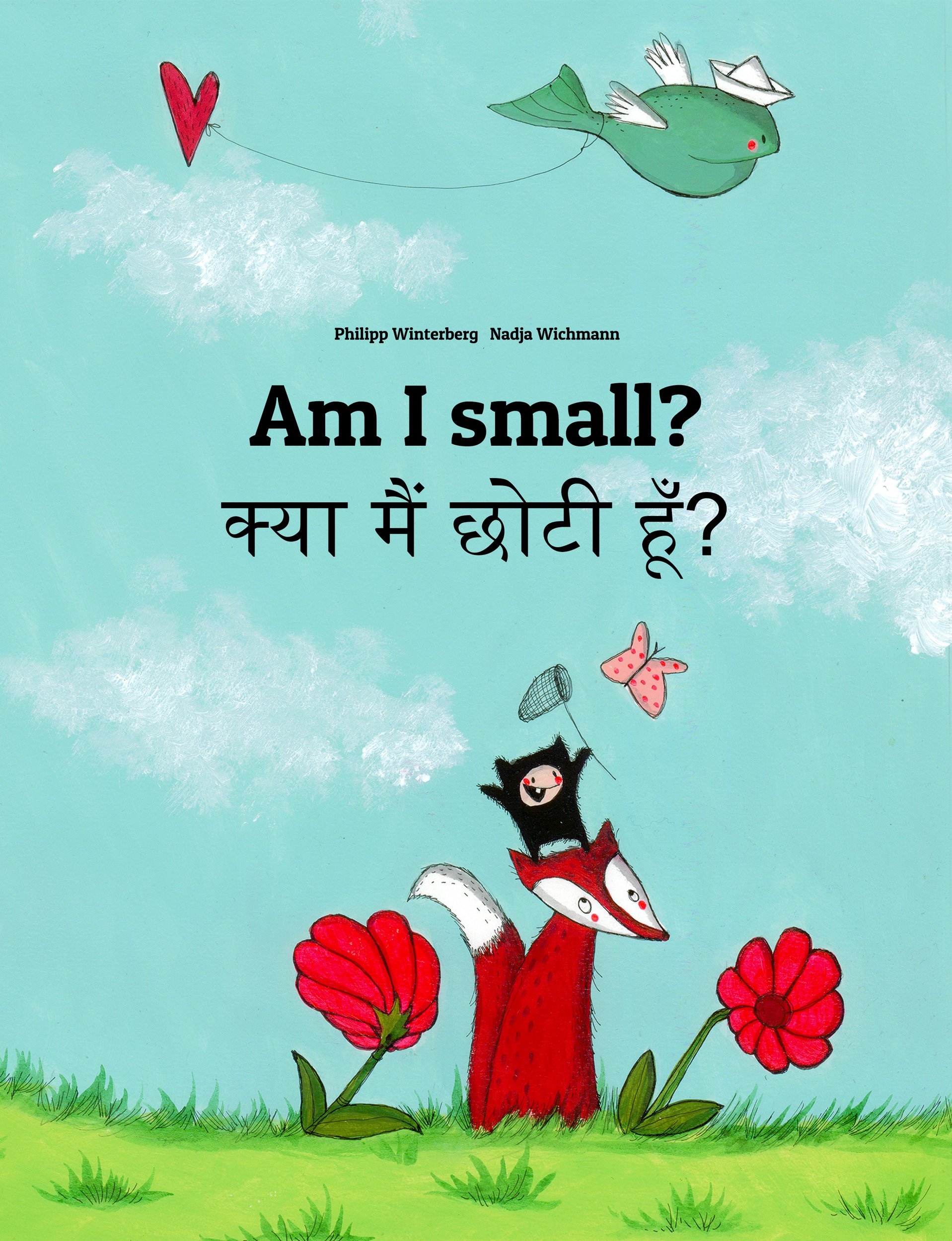 Am I small? क्या मैं छोटी हूँ?: Children's Picture Book English-Hindi (Bilingual Edition) (Bilingual Books (English-Hindi) by Philipp Winterberg)