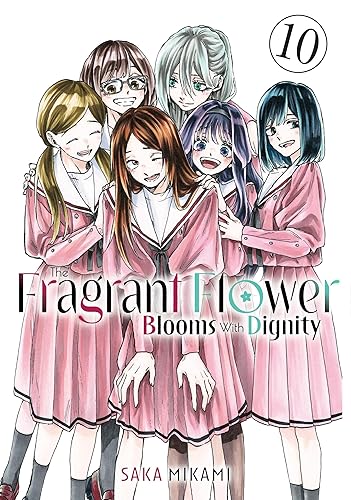 The Fragrant Flower Blooms With Dignity 10 - Paperback