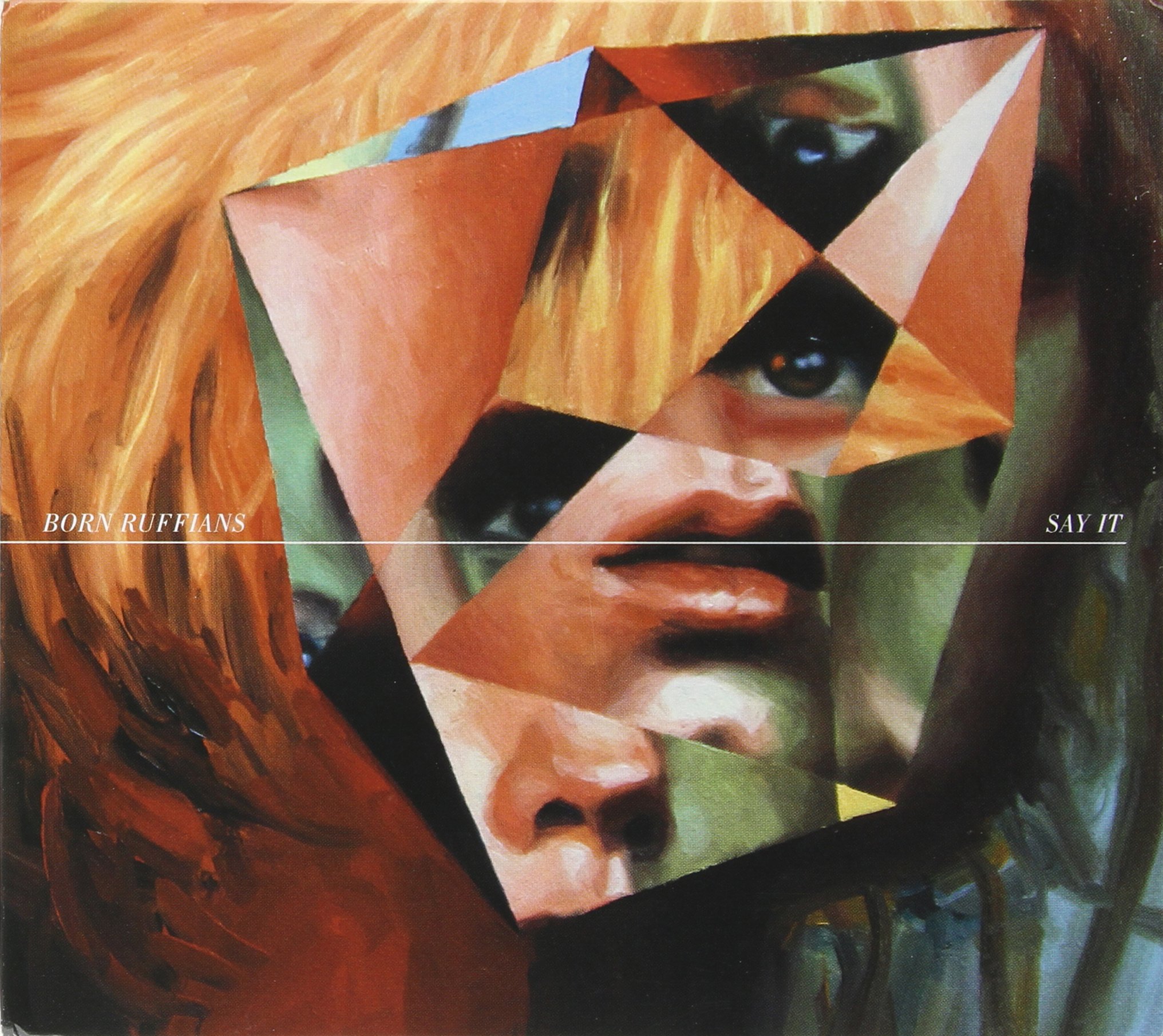 BORN RUFFIANS - SAY IT [Audio CD] BORN RUFFIANS