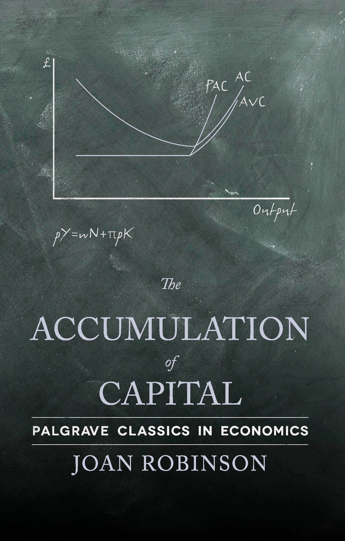 The Accumulation of Capital (Palgrave Classics in Economics)