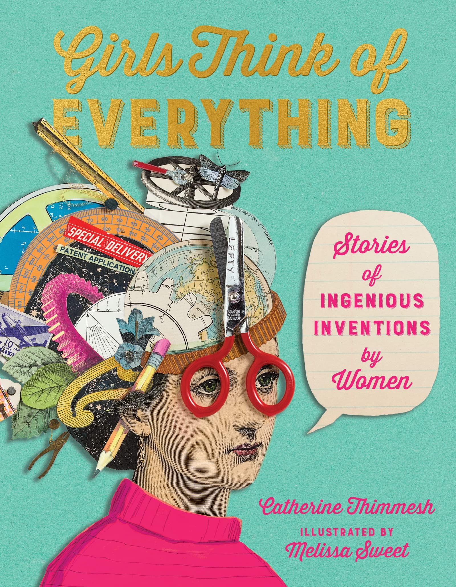 Girls Think of Everything: Stories of Ingenious Inventions by Women Paperback – Illustrated, 13 July 2015