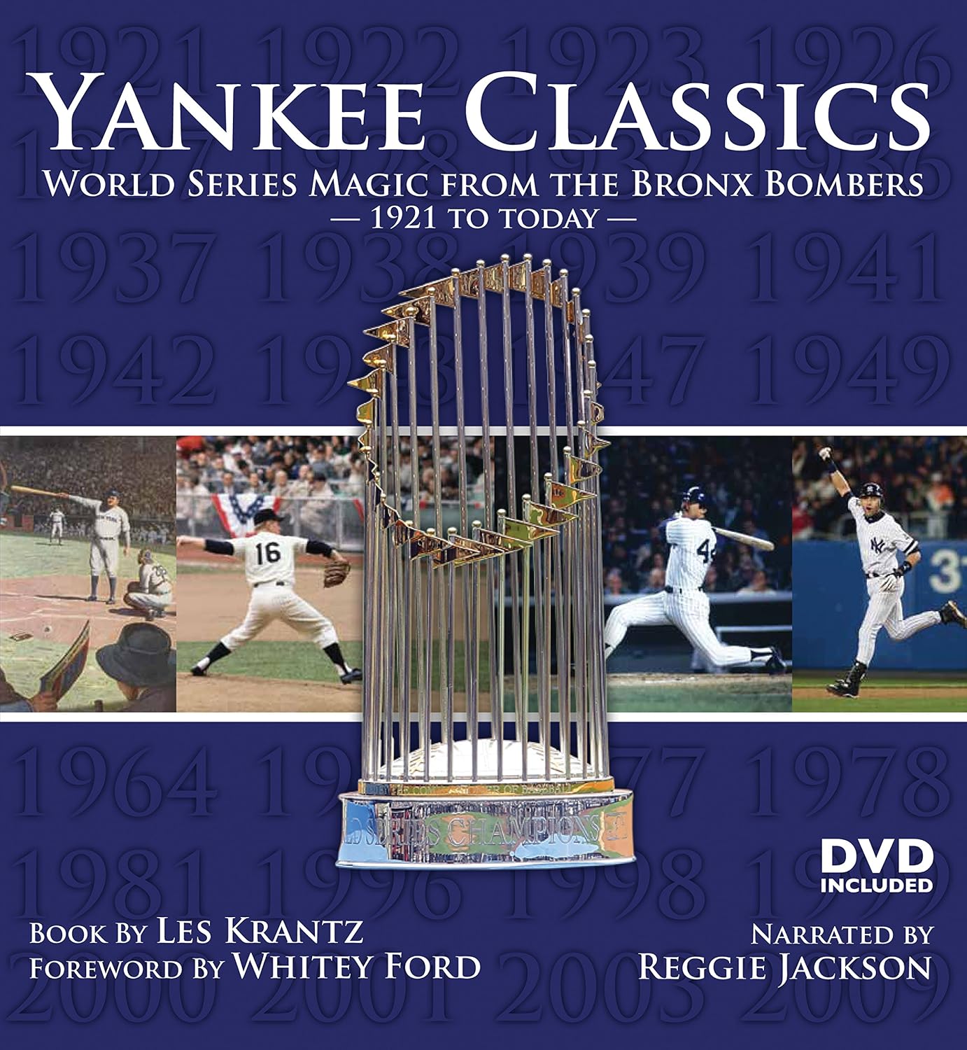 Yankee Classics: World Series Magic from the Bronx Bombers, 1921 to Today