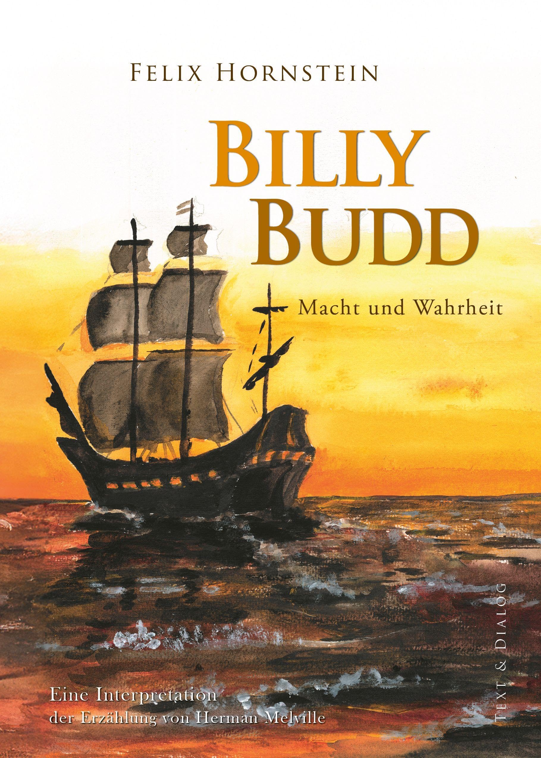 Billy Budd: Macht und Wahrheit. Eine Interpretation der Erzählung von Herman Melville