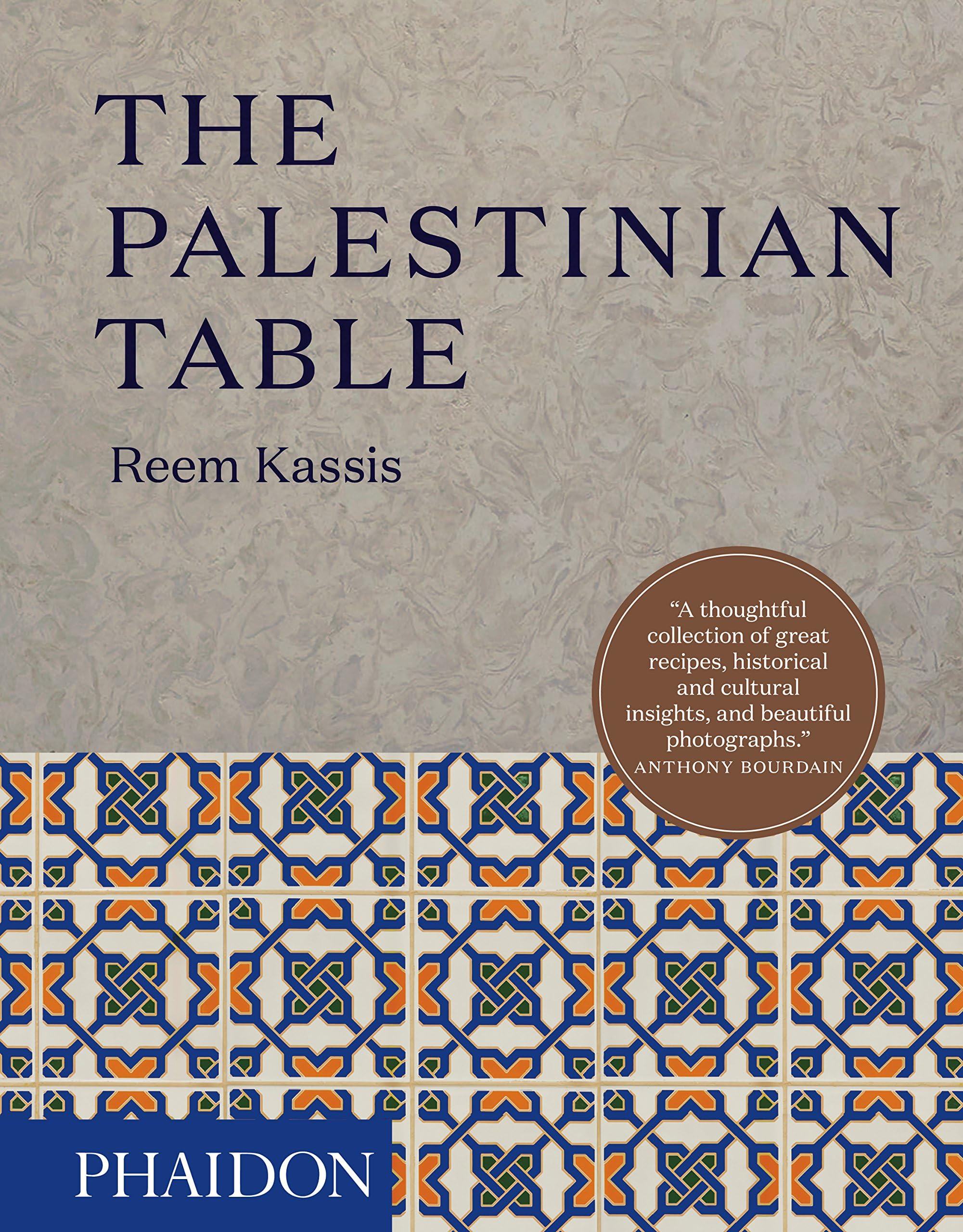 The Palestinian Table (Authentic Palestinan Recipes)