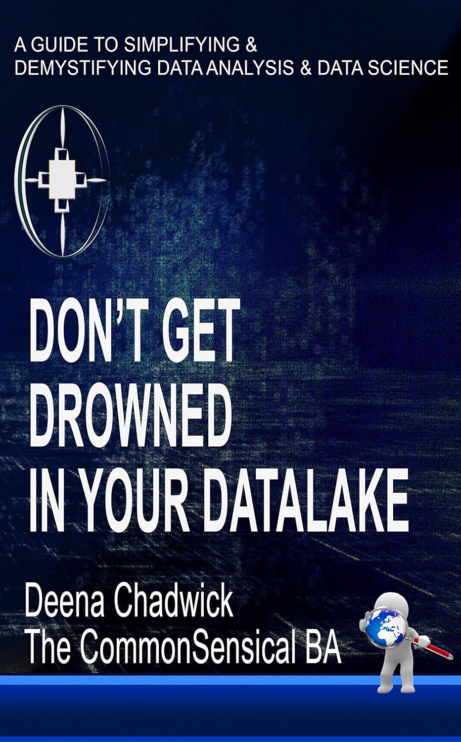 Don't Get Drowned In Your Data Lake — Deena Chadwick