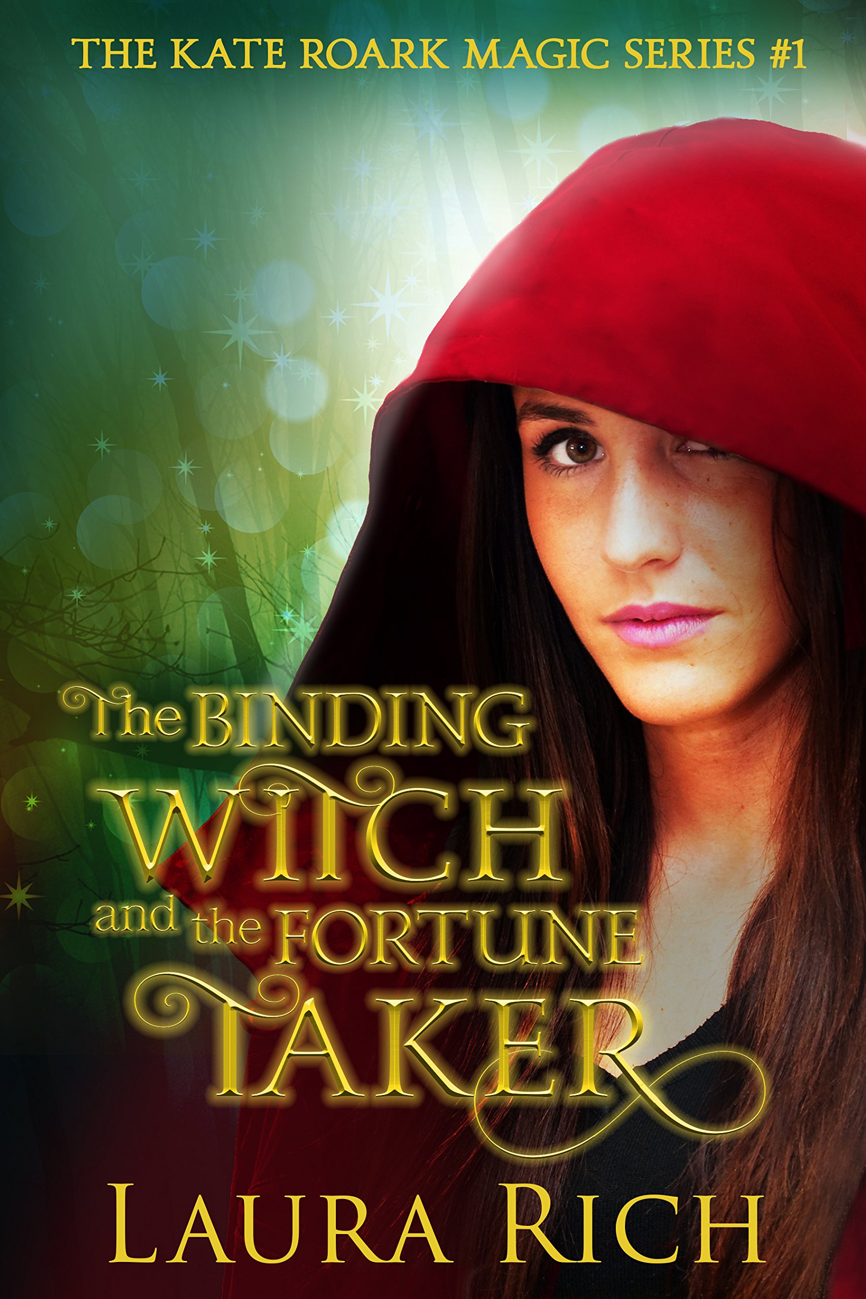 The Binding Witch and the Fortune Taker: The Kate Roark Magic Series #1