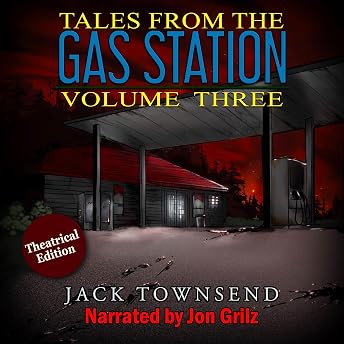 Tales from the Gas Station, Volume Three Audiobook by Jack Townsend episode artwork