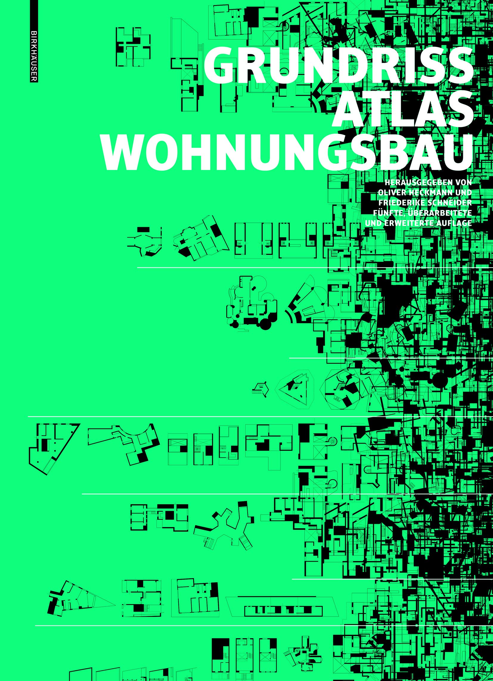 Grundrissatlas Wohnungsbau: Funfte, Uberarbeitete Und Erweiterte Auflage