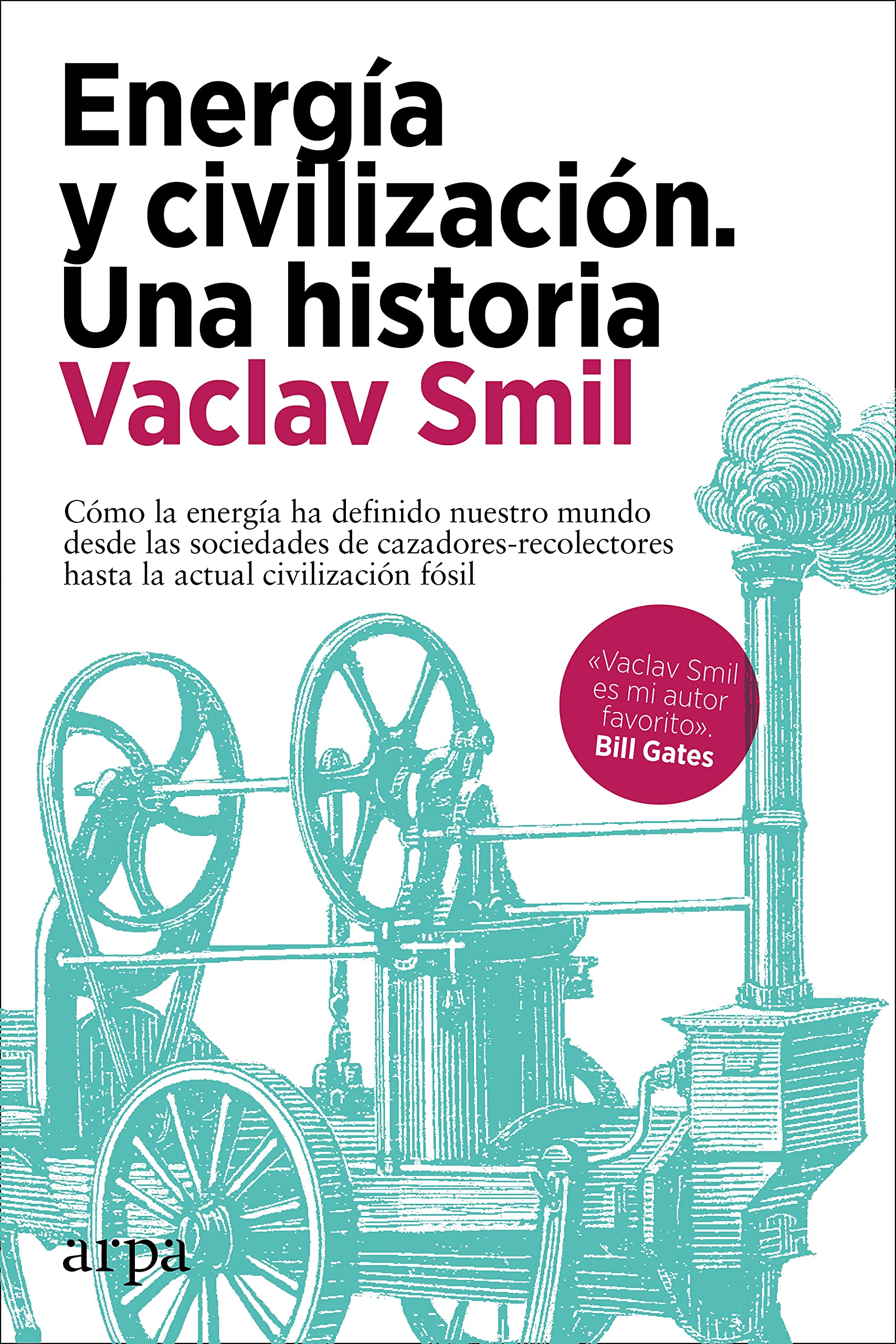 Energía y civilización. Una historia (Spanish Edition)