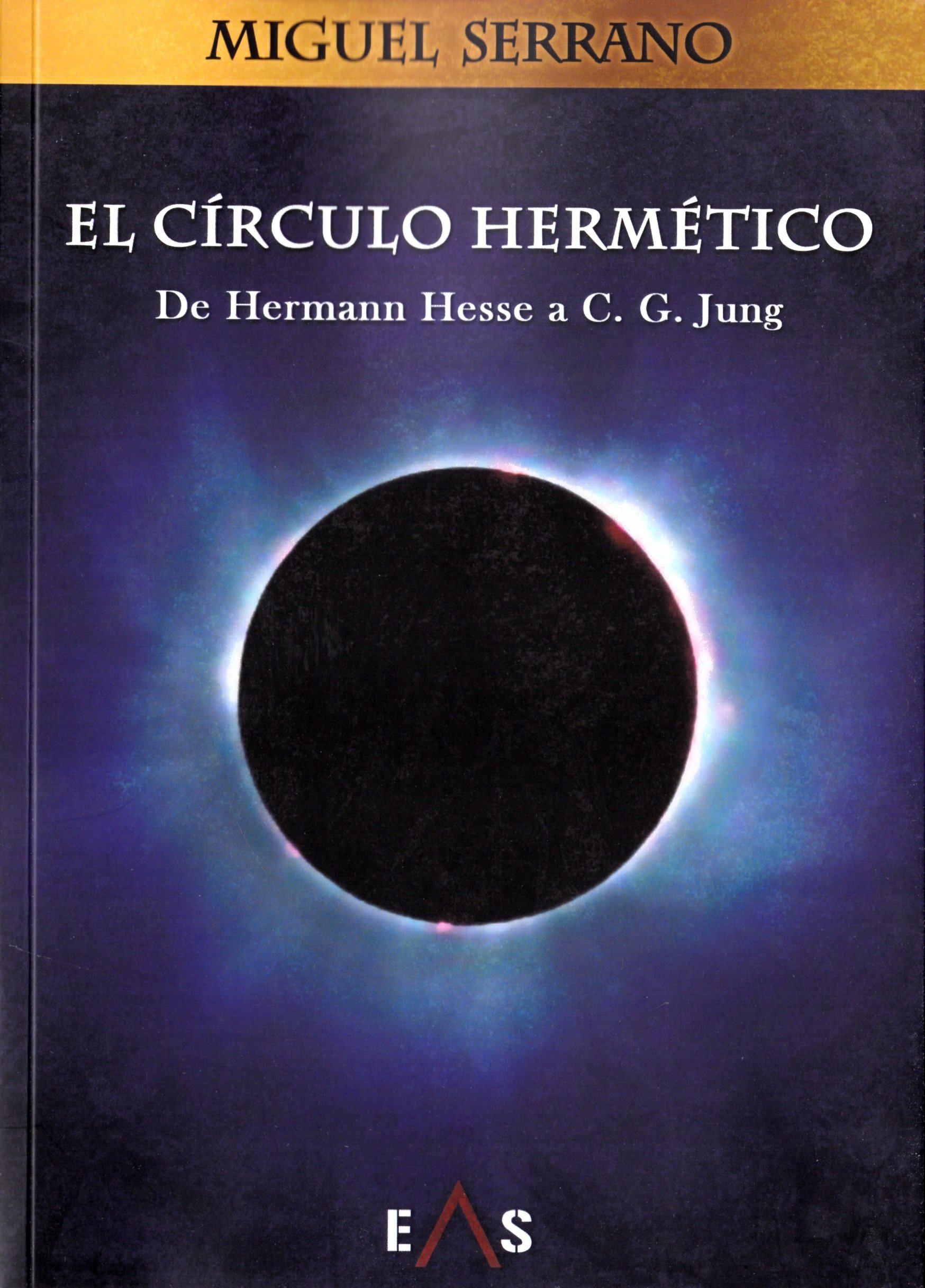 El Círculo Hermético: De Hermann Hesse a C.G. Jung (Einherier)