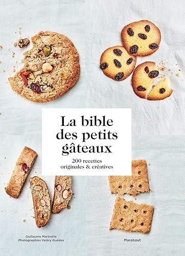 La bible des petits gâteaux: 200 recettes originales et créatives