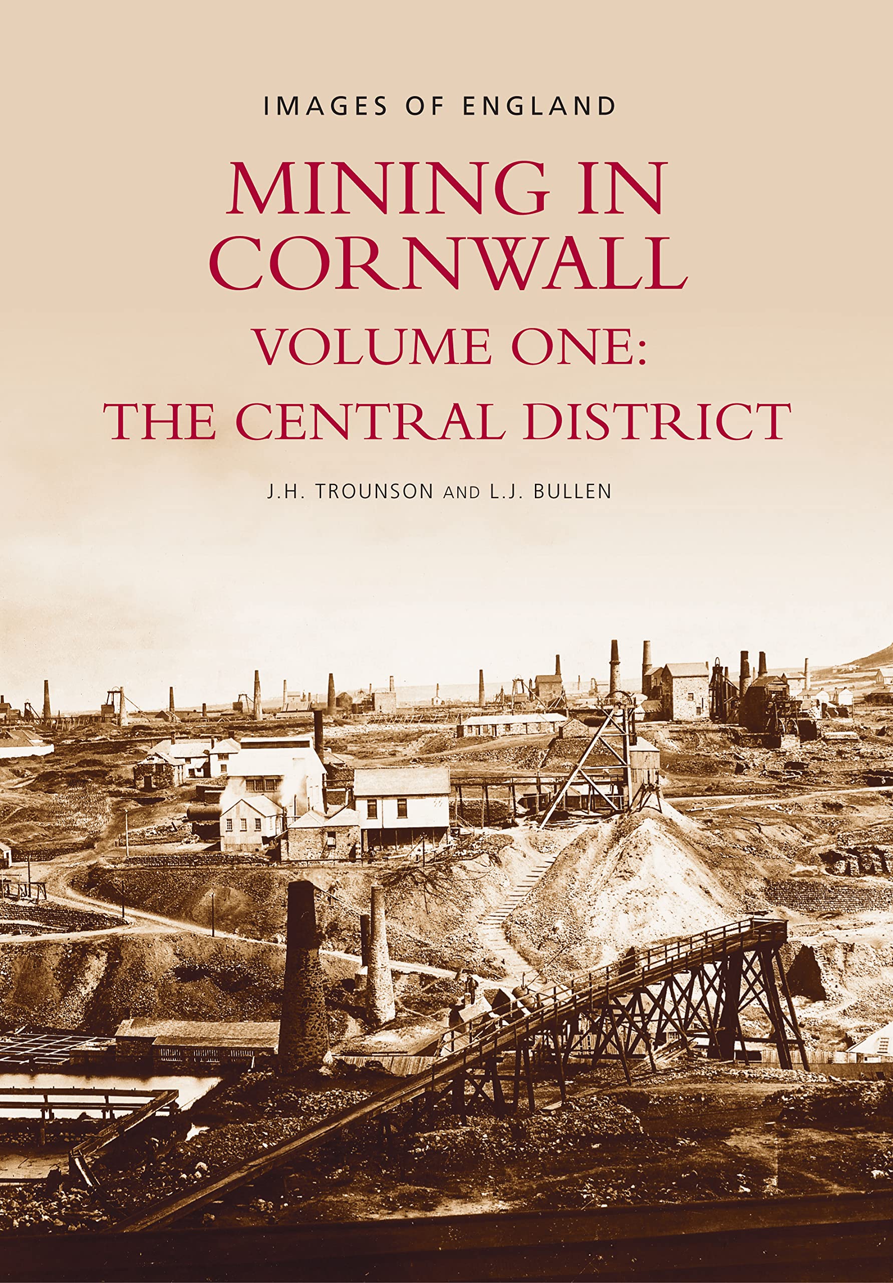 Mining in Cornwall Volume One: The Central District - Trounson & Bullen