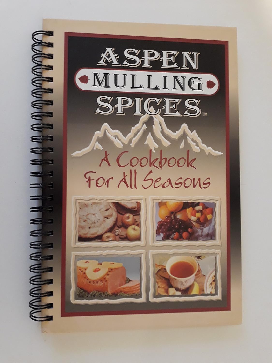 Aspen Mulling Spices A Cookbook for All Seasons Aspen Mulling Company