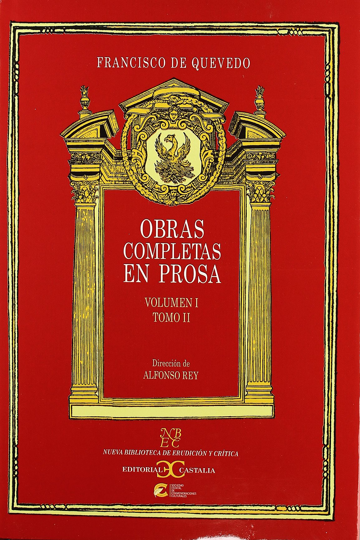 Obras completas en prosa. Volumen I, Tomo II: Obras satírico-morales (continuación).: 24 (NUEVA BIBLIOTECA DE ERUDICION Y CRITICA)