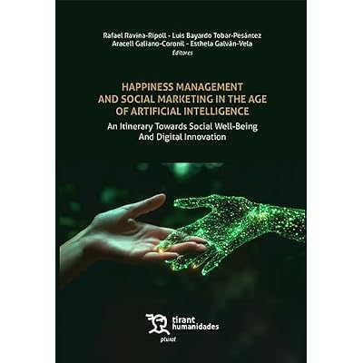 Happiness management and social marketing in the age of artificial intelligence. An itinerary towards