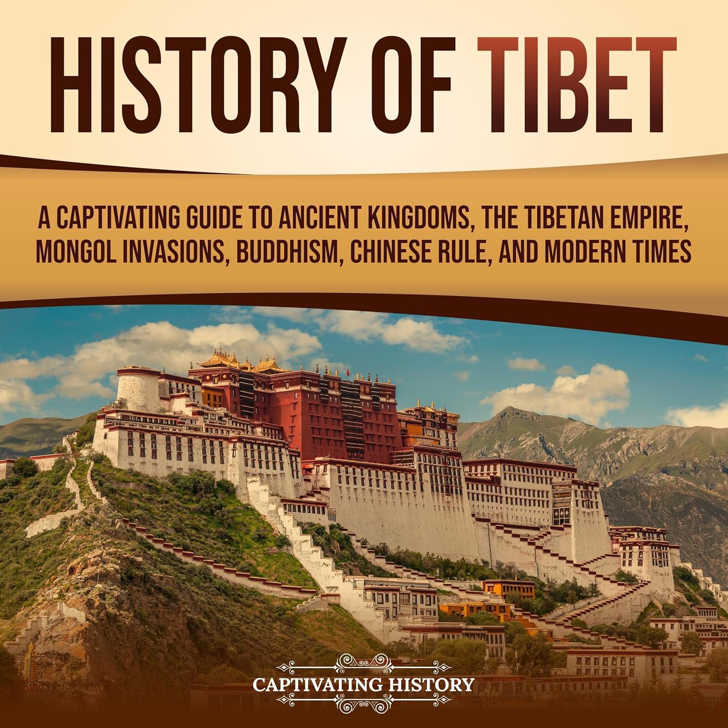 History of Tibet: A Captivating Guide to Ancient Kingdoms, the Tibetan Empire, Mongol Invasions, Buddhism, Chinese Rule, and Modern Times (Asian Countries)    
	                
	            

                 
                        Audible Audiobook 
                  
                        – Unabridged