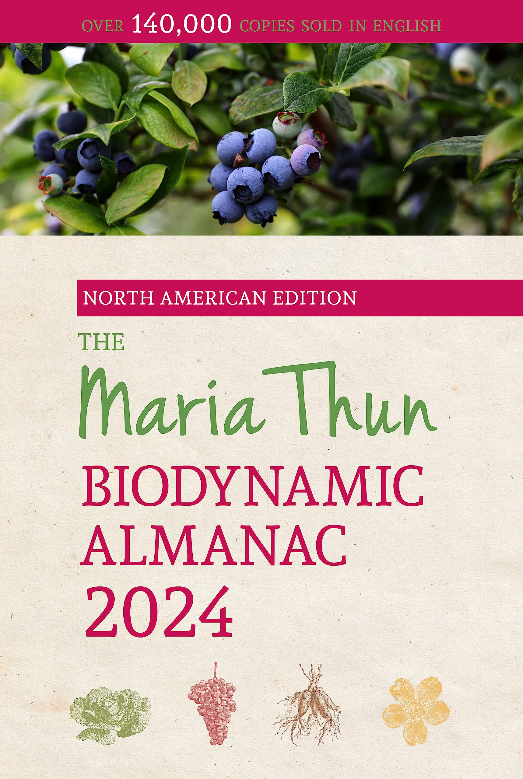 The North American Maria Thun Biodynamic Almanac: 2024.by Thun, Thun New**