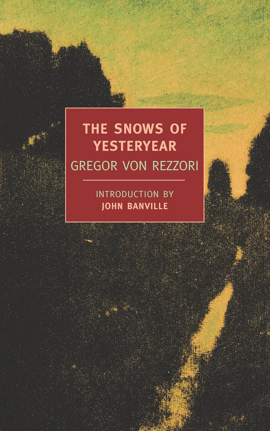 The Snows of Yesteryear (New York Review Books Classics)