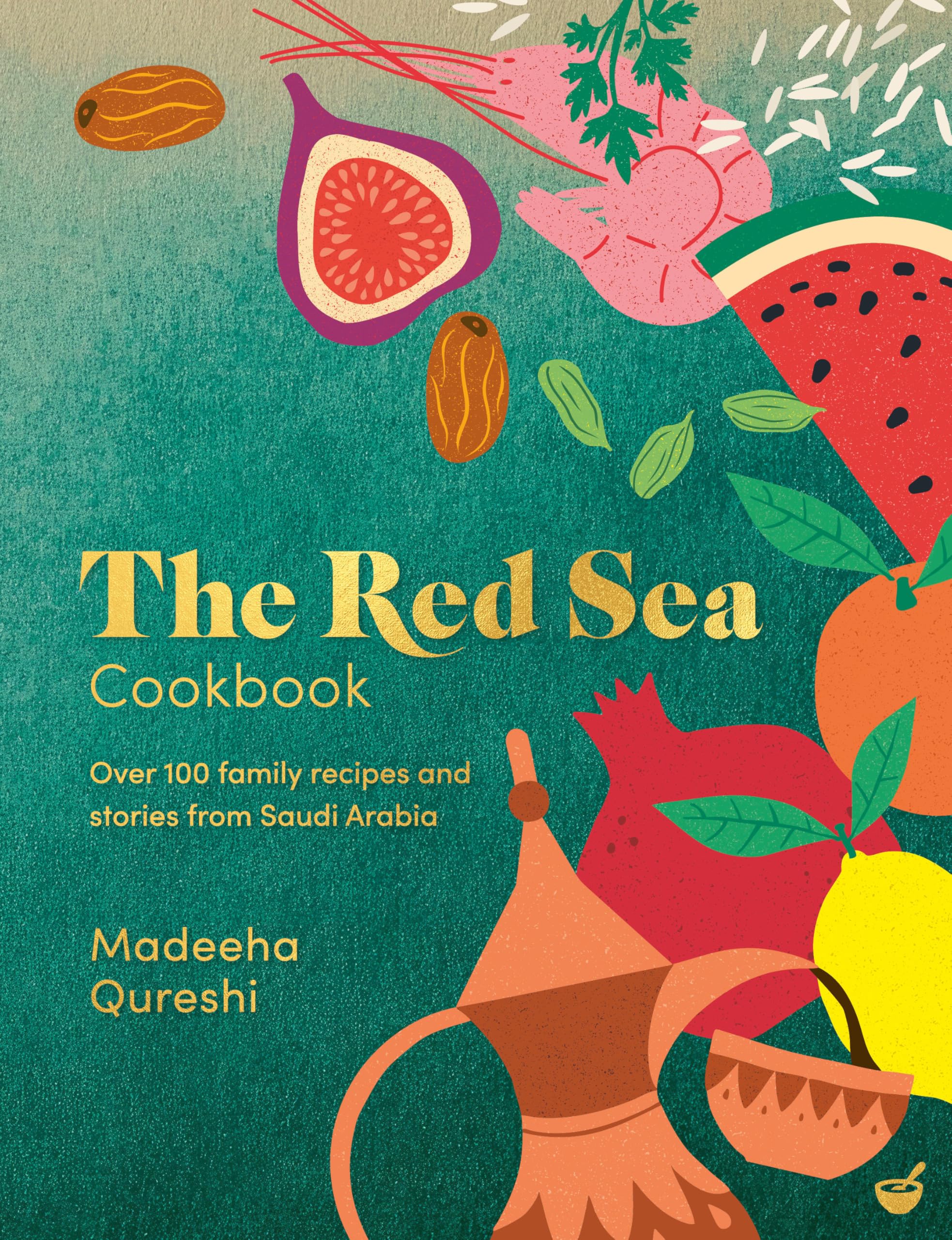 The Red Sea Cookbook: Over 100 family recipes and stories from Saudi Arabia [Iconic Cheesecake Recipe!]