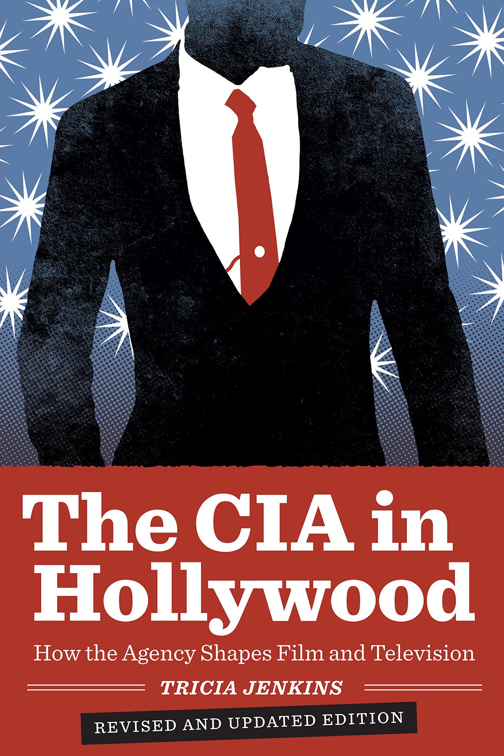 The CIA in Hollywood by Tricia Jenkins - 9780292772465