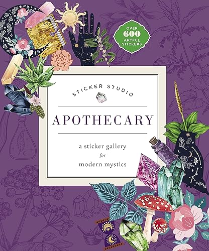 Sticker Studio: Apothecary: A Sticker Gallery for Modern Mystics - Hardcover