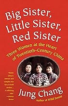 Best Big Sister, Little Sister, Red Sister: Three Women at the Heart of Twentieth-Century China Reviews