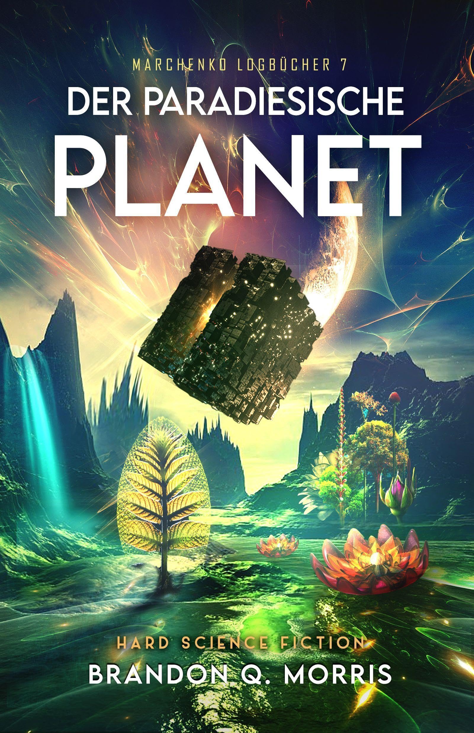 Der paradiesische Planet: Hard Science Fiction (Marchenko Logbücher)