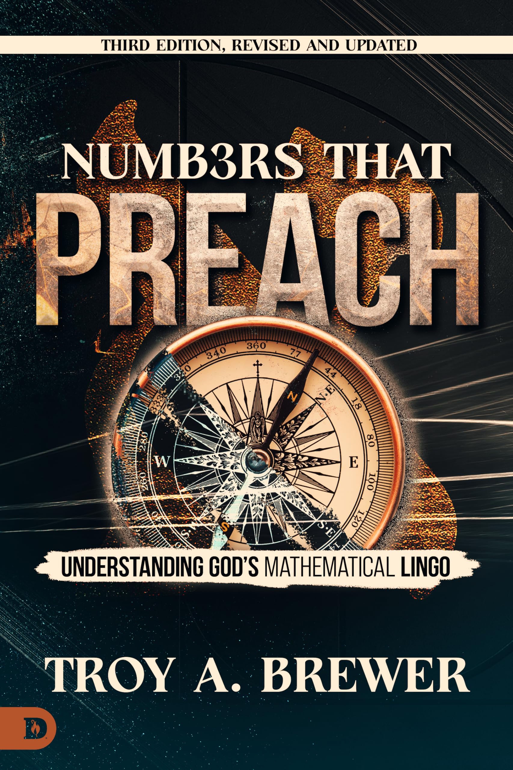 Numbers That Preach, Third Edition, Revised and Updated: Understanding God's Mathematical Lingo