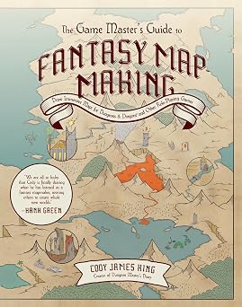 The Game Masters Guide to Fantasy Mapmaking Draw Immersive Maps for Dungeons & Dragons and Other Role-Playing Games