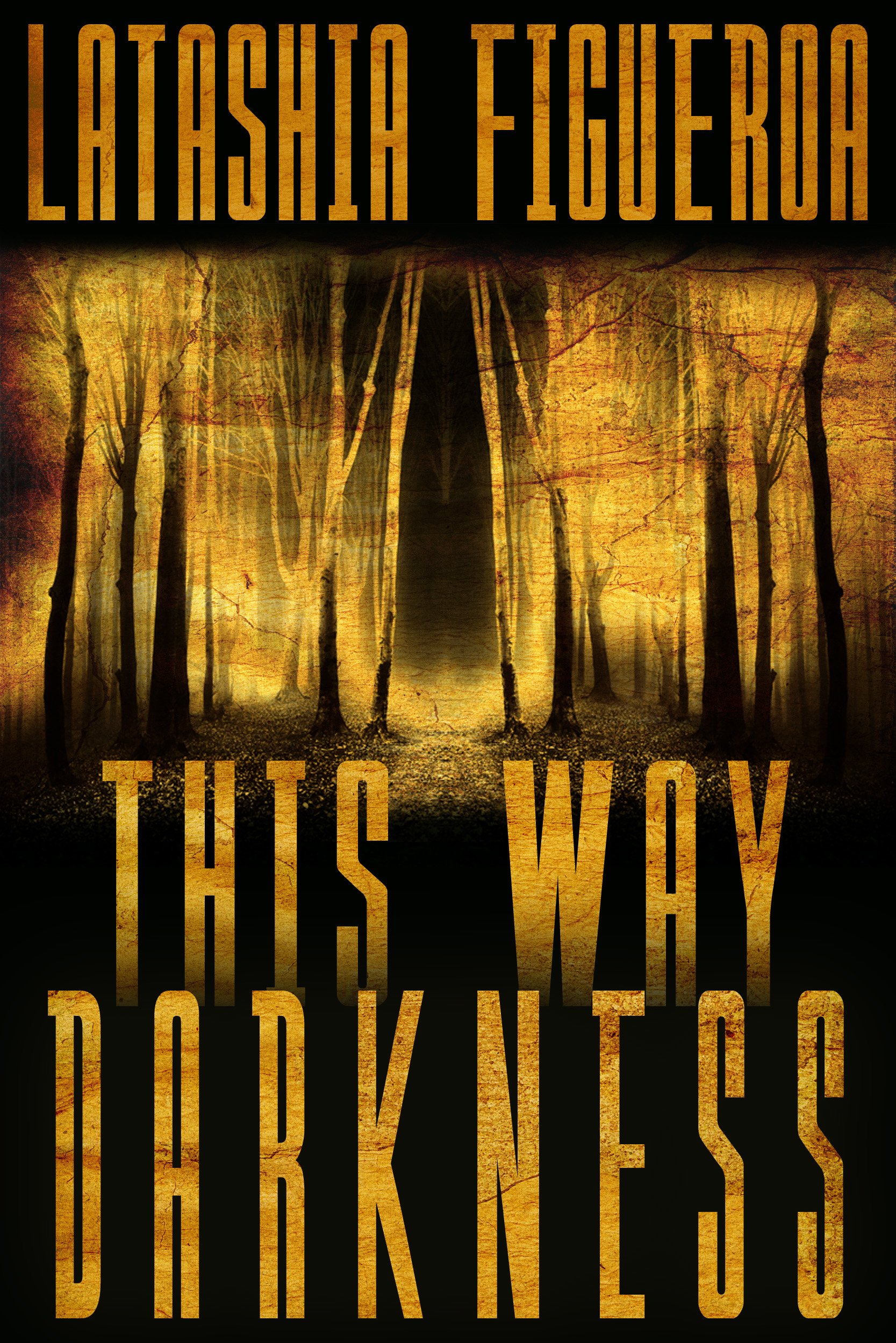 This Way Darkness: Three Tales of Terror