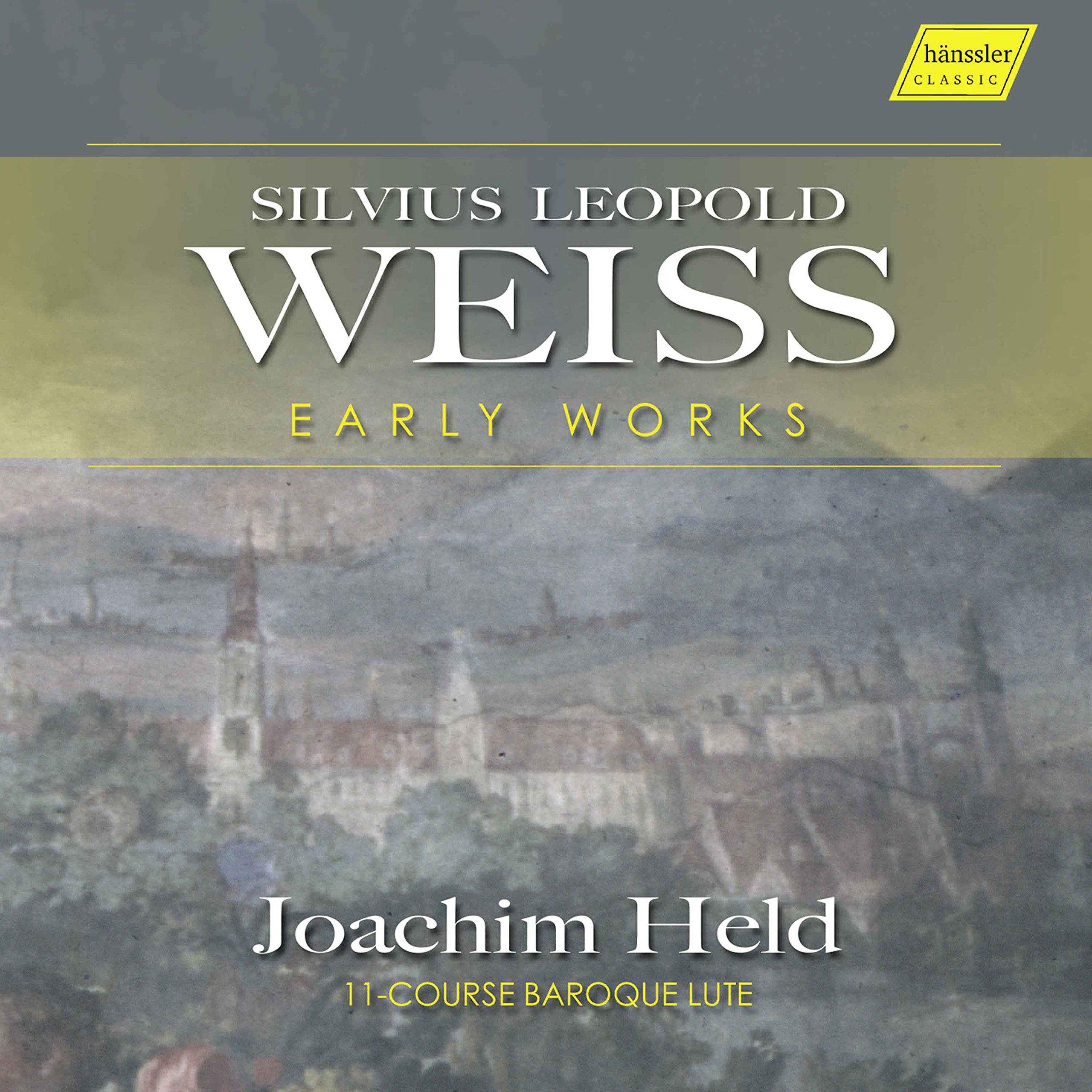 Sylvius Leopold Weiss: Early Works