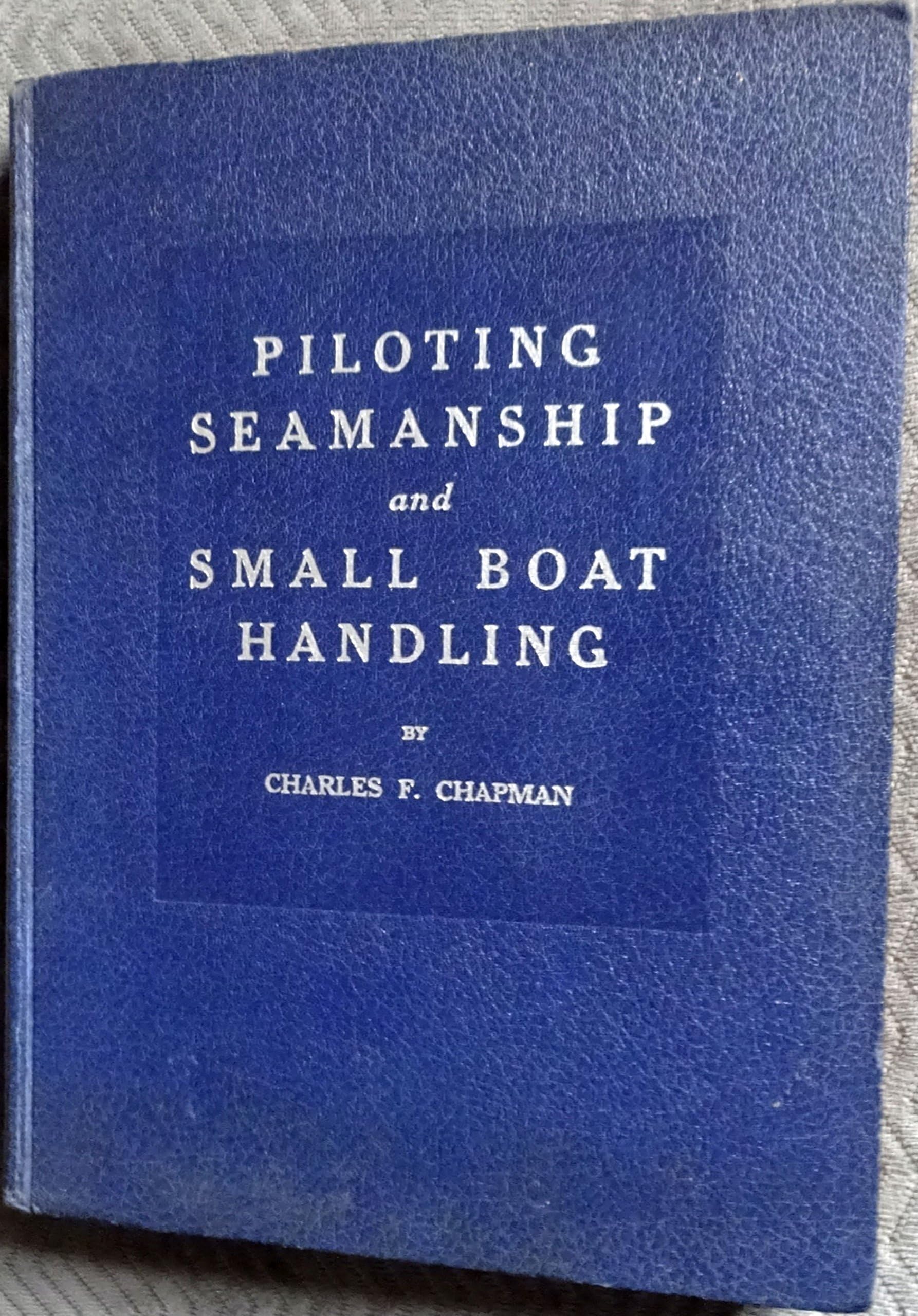 Chapman Piloting & Seamanship 67th Edition Hardcover – September 3, 2013