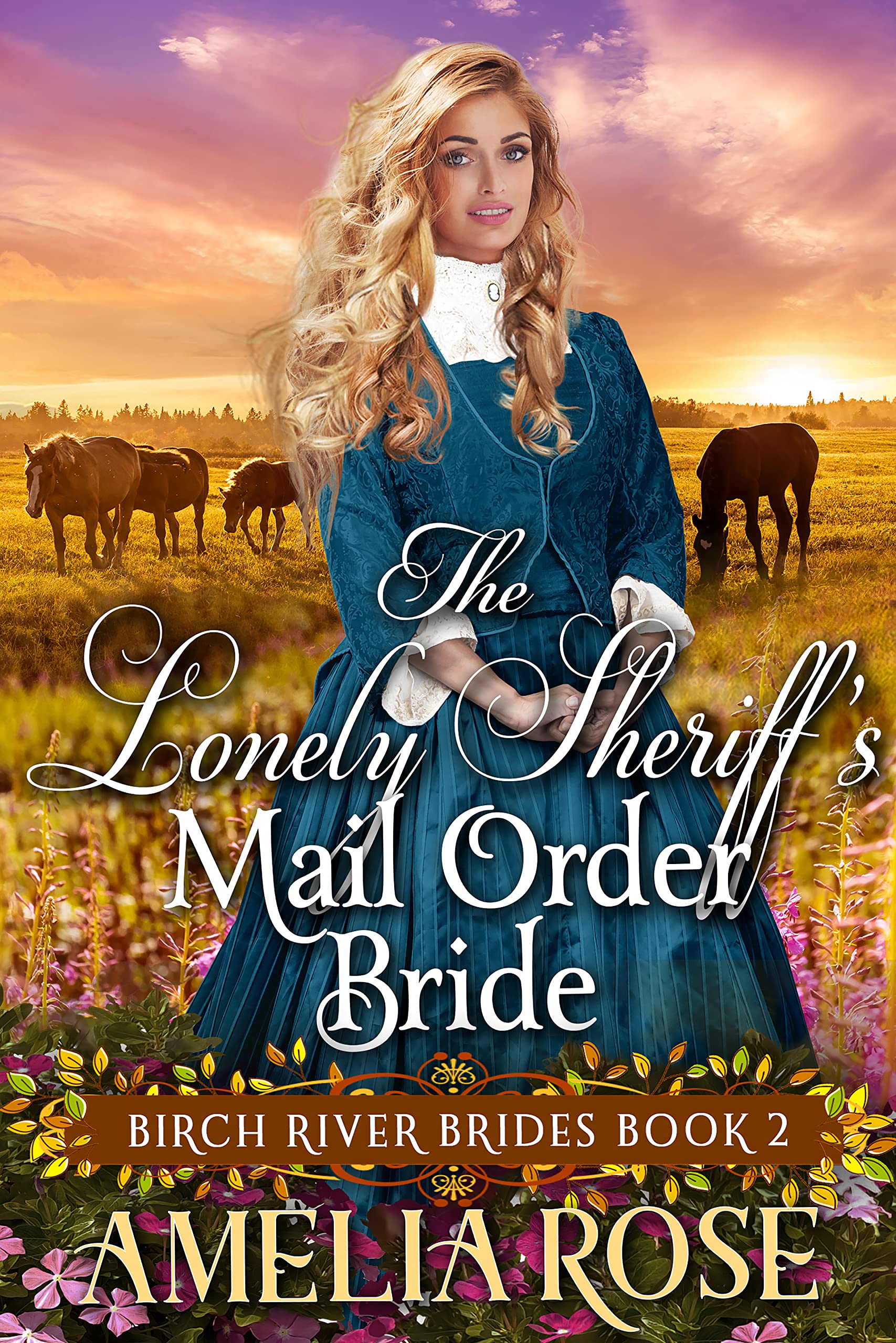 The Lonely Sheriff’s Mail Order Bride: Inspirational Western Mail Order Bride Romance (Birch River Brides Book 2)