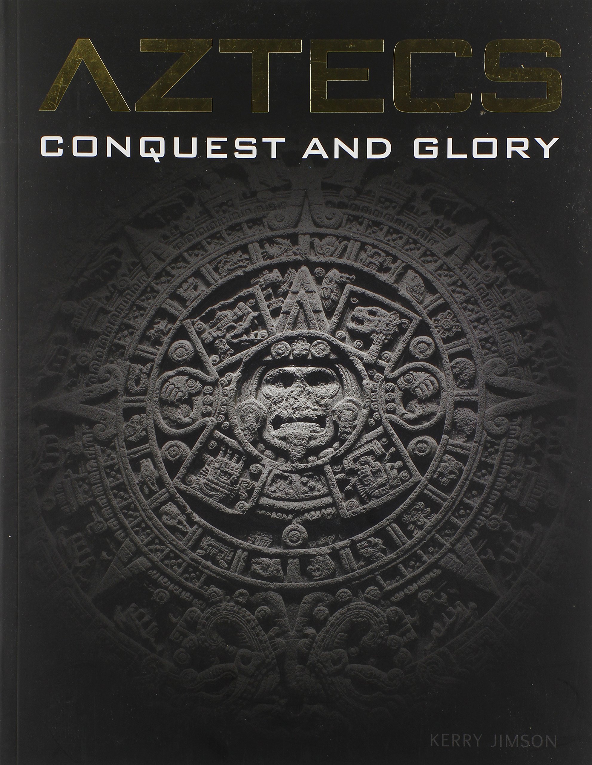 Aztecs: Conquest and Glory