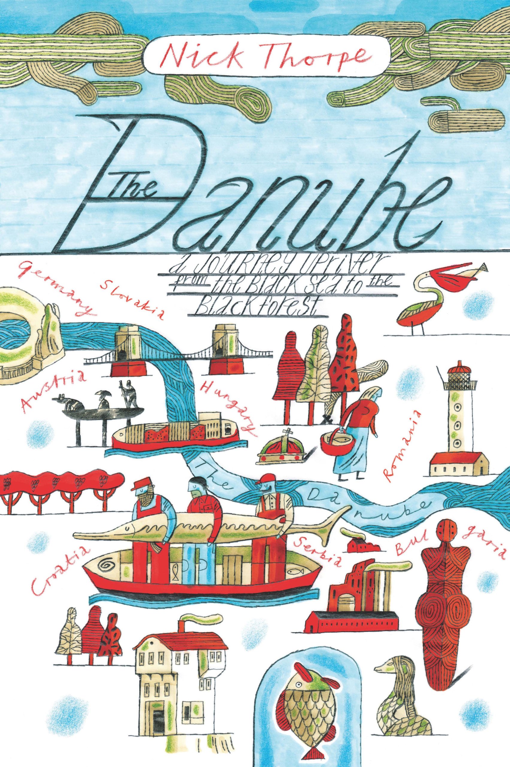 The Danube: A Journey Upriver from the Black Sea to the Black Forest